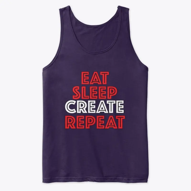 Eat Sleep Create Repeat