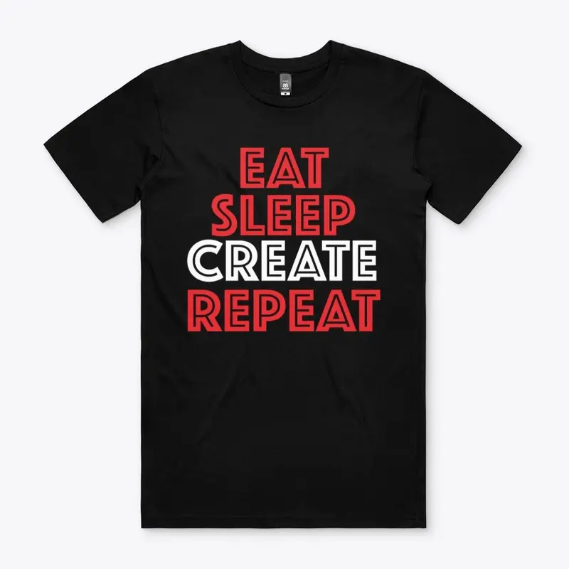 Eat Sleep Create Repeat