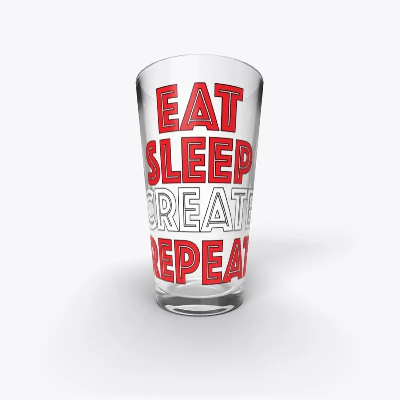 Eat Sleep Create Repeat